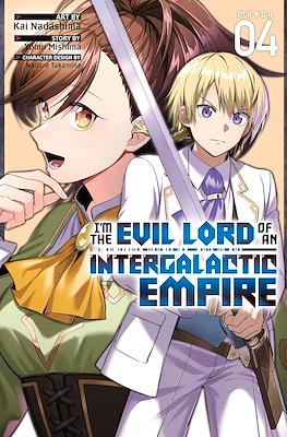 I'm the Evil Lord of an Intergalactic Empire! #4