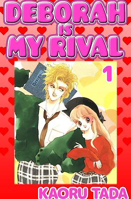 Deborah is My Rival