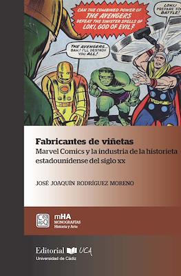 Fabricantes de viñetas. Marvel Comics y la industria de la historieta estadounidense del siglo XX