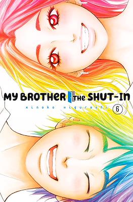 My Brother the Shut-In #6