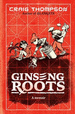 Ginseng Roots - A Memoir