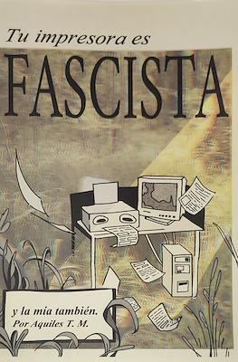 Tu impresora es fascista