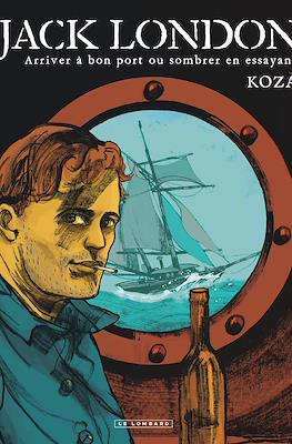 Jack London: Arriver à bon port ou sombrer en essayant