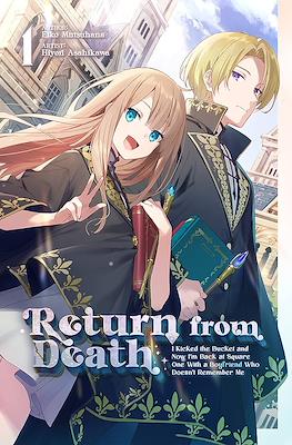 Return from Death: I Kicked the Bucket and Now I’m Back at Square One With a Boyfriend Who Doesn’t Remember Me