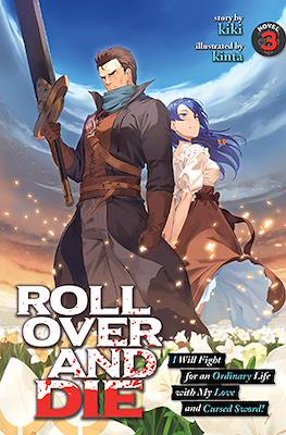 Roll Over And Die: I Will Fight for an Ordinary Life with My Love and Cursed Sword! (Softcover 320 pp) #3