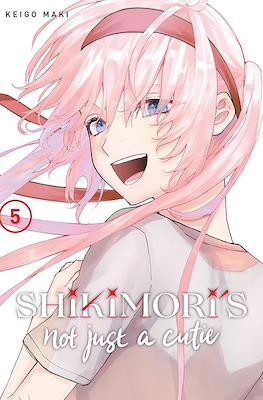 Shikimori's Not Just a Cutie #5