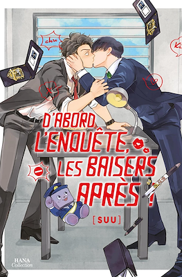 D'abord l'enquete,les baisers,apres!