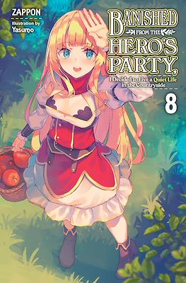 Banished from the Hero's Party, I Decided to Live a Quiet Life in the Countryside (Softcover) #8