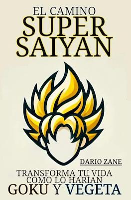 El camino Super Saiyan (Rústica 170 pp)