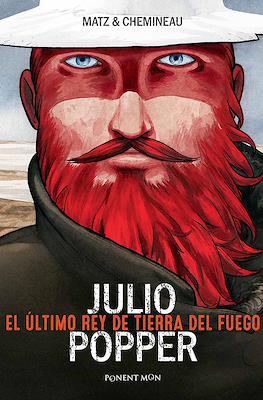 Julio Popper - El último rey de Tierra del Fuego