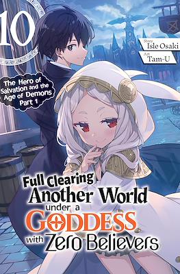 Full Clearing Another World under a Goddess with Zero Believers #10