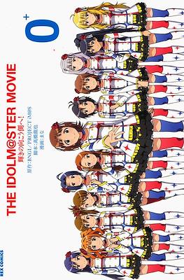 The Idolm@ster Movie 輝きの向こう側へ! 0+