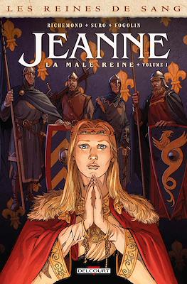 Jeanne, la Male Reine - Les Reines de Sang