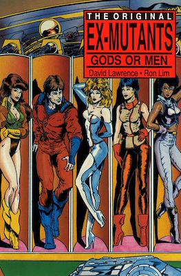 The Original Ex-Mutants: Gods or Men