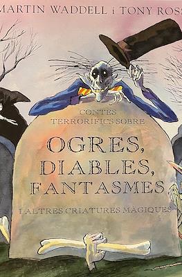Contes terrorífics sobre ogres, diables, fantasmes i altres criatures màgiques.