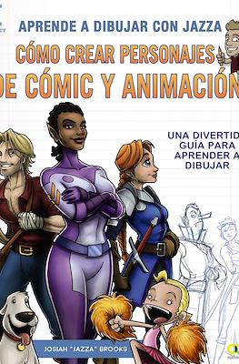 Aprende a dibujar con Jazza. Cómo crear personajes de cómic y animación
