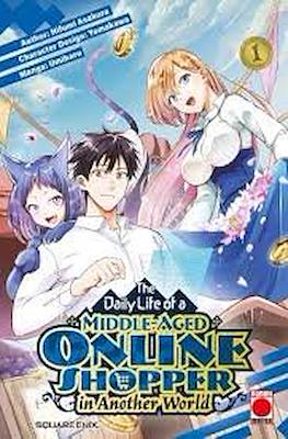 The Daily Life of a Middle Aged Online Shopper in Another World