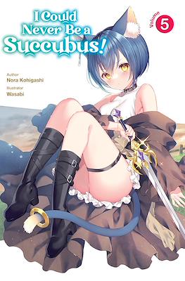 I Could Never Be a Succubus! #5