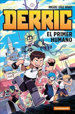 Derrick. El primer humano