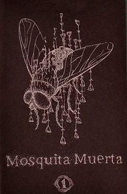 Mosquita muerta #1