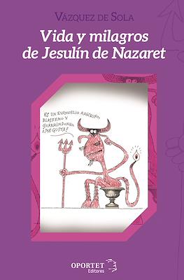 Vida y Milagros de Jesulín de Nazaret (Rústica 160 pp)
