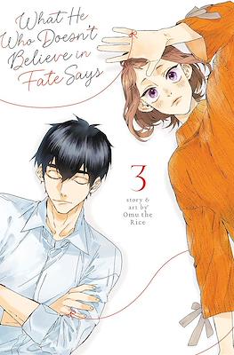 What He Who Doesn't Believe in Fate Says #3