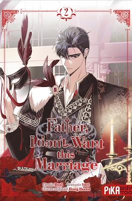 Father, i don't want this marriage #2