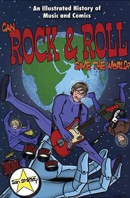 Can Rock & Roll Save the World?: An Illustrated History of Music and Comics