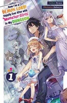 Now I'm a Demon Lord! Happily Ever After with Monster Girls in My Dungeon