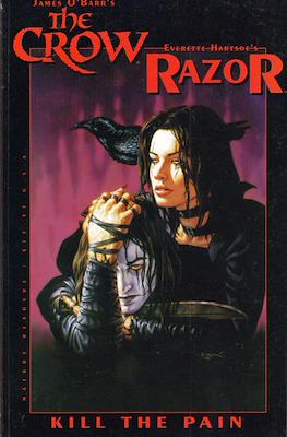 The Crow / Razor: Kill the Pain