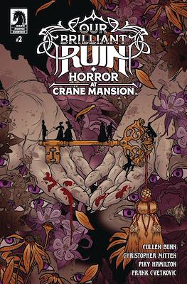 Our Brilliant Ruin: Horror At Crane Mansion #2