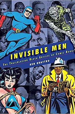 Invisible Men. The Trailblazing Black Artists of Comic Books