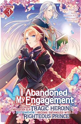 I Abandoned My Engagement Because My Sister is a Tragic Heroine, but Somehow I Became Entangled with a Righteous Prince (Softcover) #3