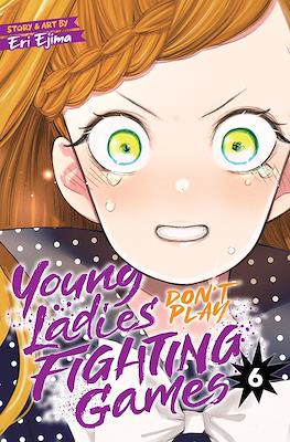 Young Ladies Don't Play Fighting Games #6