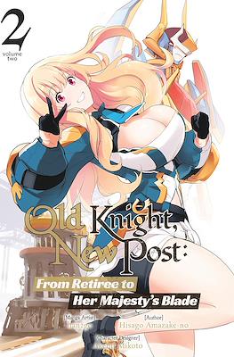 Old Knight, New Post: From Retiree to Her Majesty’s Blade #2