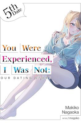 You Were Experienced, I Was Not: Our Dating Story (Digital) #5