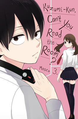 Kuzumi-kun, Can't You Read the Room? #3