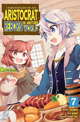 Chronicles of an Aristocrat Reborn in Another World (Softcover) #7