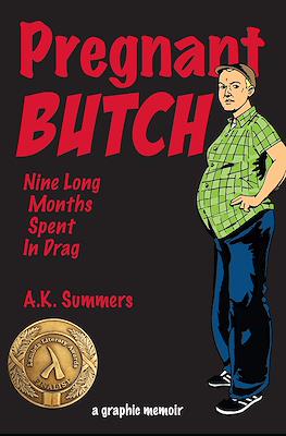 Pregnant Butch. Nine Long Months Spent in Drag