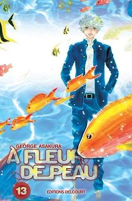 A fleur de peau #13