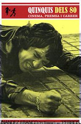 Quinquis dels 80. Cinema, premsa i carrer