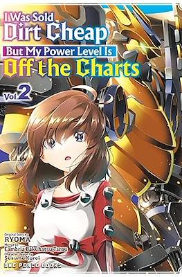 I Was Sold Dirt Cheap, But My Power Level Is Off the Charts (Softcover) #2
