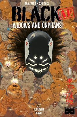 Black AF: Widows and Orphans