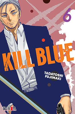 Kill Blue #6