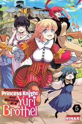Becoming a Princess Knight and Working at a Yuri Brothel (Softcover) #5