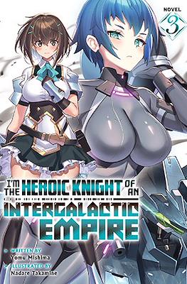 I'm the Heroic Knight of an Intergalactic Empire! #3