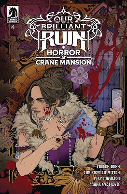 Our Brilliant Ruin: Horror At Crane Mansion
