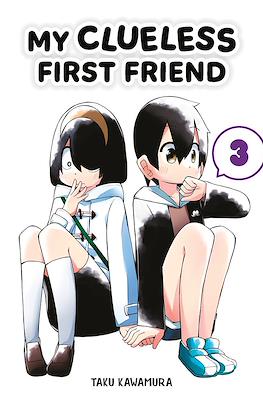 My Clueless First Friend #3