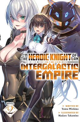 I'm the Heroic Knight of an Intergalactic Empire! #2