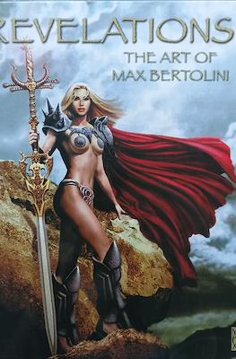 Revelations. The Art of Max Bertolini